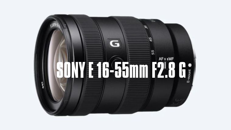 SONY E 16-55mm F2.8 G(SEL1655F28G)がついに発表！気になるスペックを 